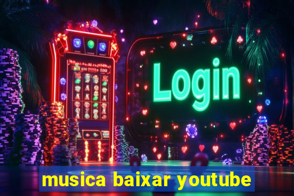 musica baixar youtube